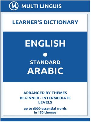 cover image of English-Standard Arabic Learner's Dictionary (Arranged by Themes, Beginner--Intermediate Levels)